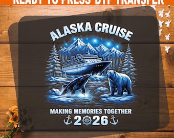Alaska Cruise DTF Transfer, Family Vacation Press Heat Ready 2026