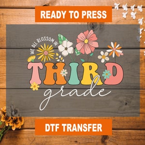 Third Grade Floral DTF Transfer: Back To School Shirt, Ready To Press
