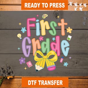 First Grade Coquette DTF Transfer, Back To School Ready To Press, First Grade Bows Heat Transfer, High Quality, First Grade DTF, Teacher DTF