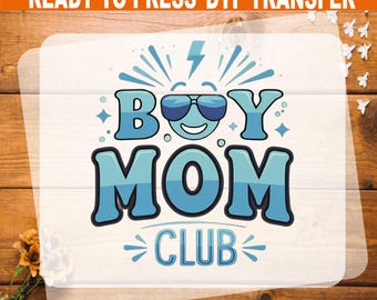 Boy Mom Club DTF Transfer, Mothers Day Ready To Press Heat Transfer