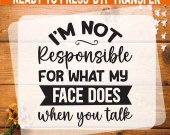 Ready to Press Sarcastic DTF Transfer Quote