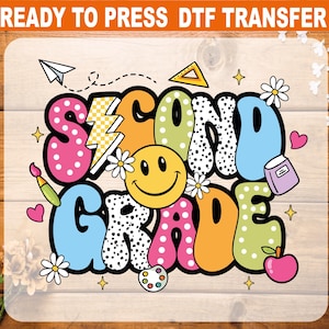 Second Grade Back To School DTF Transfer, Second Grade Ready To Press, Second Grade Heat Transfer, 2nd Grade High Quality, Second Grade DTF