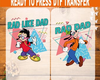 Rad Dad Rad Like Dad DTF Transfer, Goofy Max Matching Father Son Iron On, 90s Disney Ready to Press
