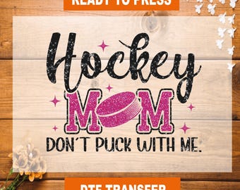Hockey Mom DTF Transfer: Ready To Press Heat Transfer