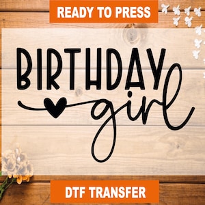 Birthday Girl DTF Transfer, Birthday Girl Ready To Press, Birthday Girl Heat Transfer, Birthday High Qualty, Birthday Girl DTF Gang Sheet