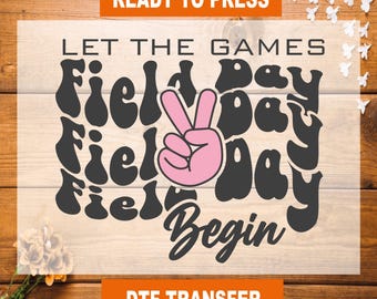 Field Day Begin DTF Transfer: Ready To Press Heat Transfer