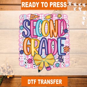 Second Grade Coquette DTF Transfer, Back To School Ready To Press, Second Grade Bows Heat Transfer, Second Grade High Quality, Second Grade