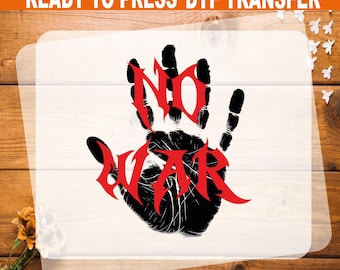 No War DTF Transfer: Ready To Press Heat Transfer