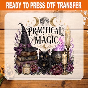 May include: A DTF transfer featuring the text "PRACTICAL MAGIC" above a black cat, a witch hat on a stack of books, a cauldron with purple smoke, two lit candles, and floral accents. The design includes moon phases and pentagram symbols.