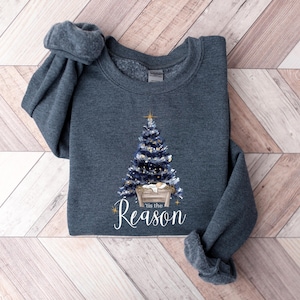 Jesus Tis The Reason For The Season Sweatshirt, Christmas Christian Gift, Religious Christian Christmas Faith Shirt, Christmas Jesus Quotes