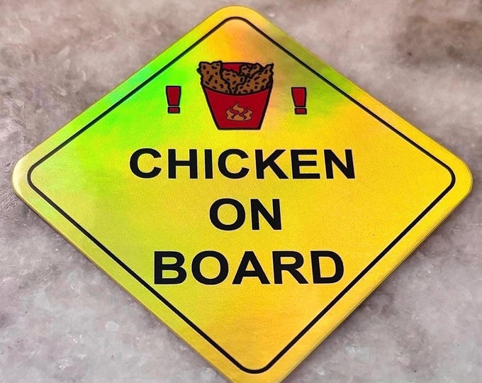 chicken on board holographic bumper sticker | funny fried chicken tendies joke sticker | for vehicles waterbottles laptops | junk food love