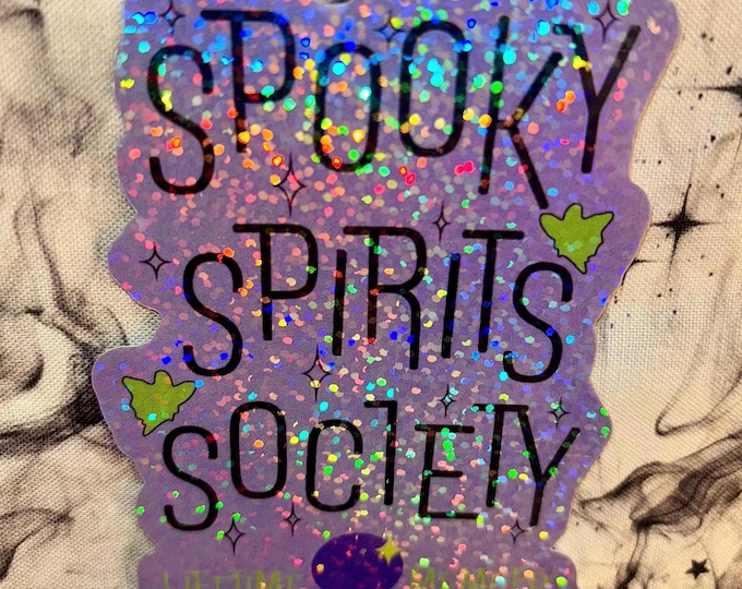 spooky spirits society sparkly sticker | ghost afterlife inspired | for laptops waterbottles | basic witch ghouls club