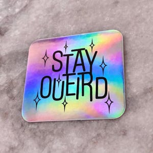 adesivo quadrato olografico stay ouierd / per bottiglie d'acqua computer portatili / weirdos unitevi / angoli arrotondati / estetica futuristica stravagante