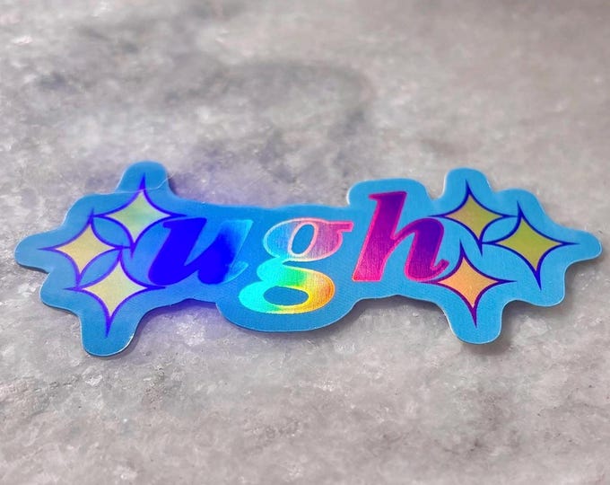 bratty holographic sparkly ugh sticker | for waterbottles laptops | extra attitude funny shiny sticker | pastel vaporwave aesthetic