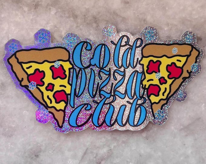 cold pizza club pixie dust sticker | food preferences holographic art | for waterbottles laptops | delicious yummy junk food leftovers stan