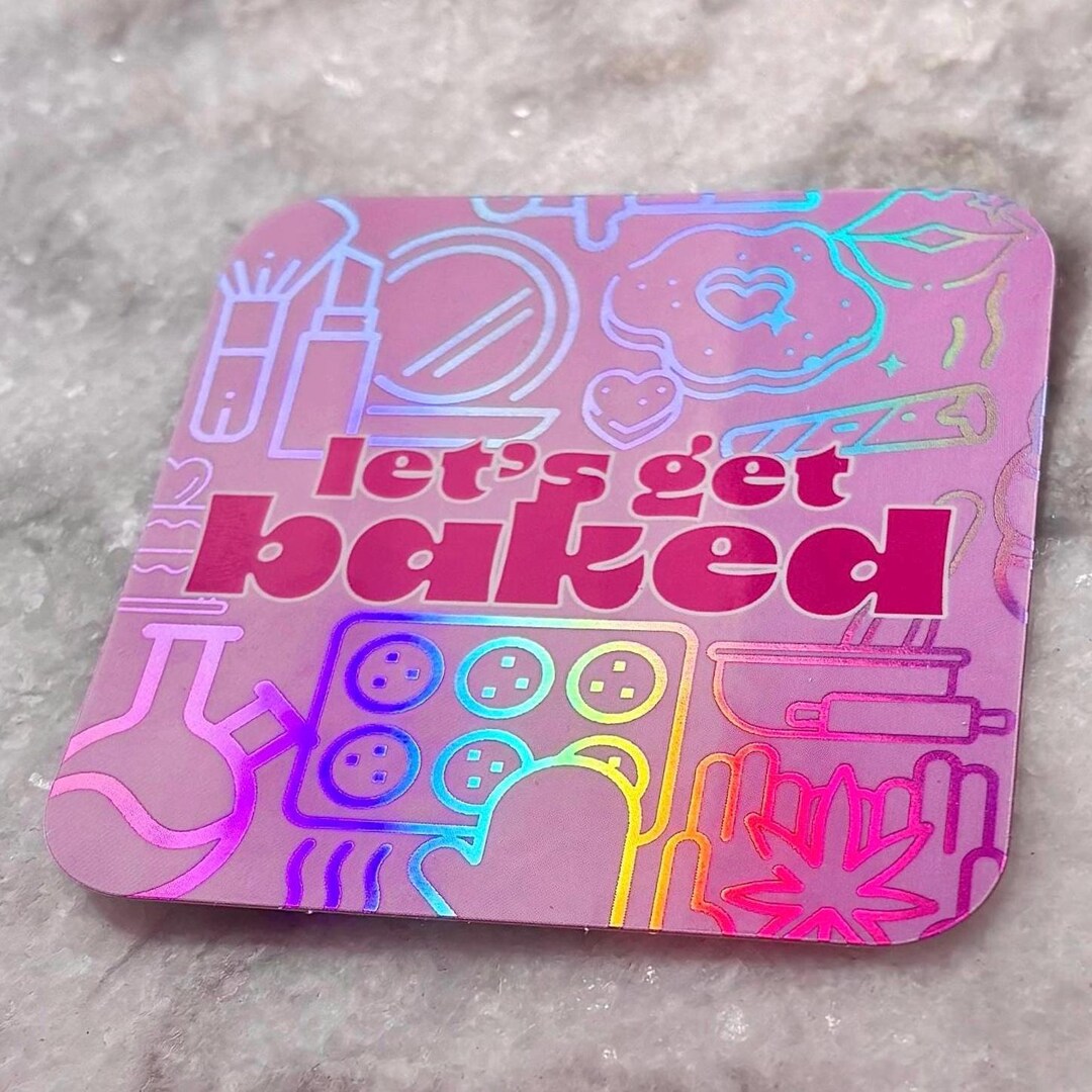 Holographic Lets Get Baked Sticker | for Waterbottles Laptops Creatives ...