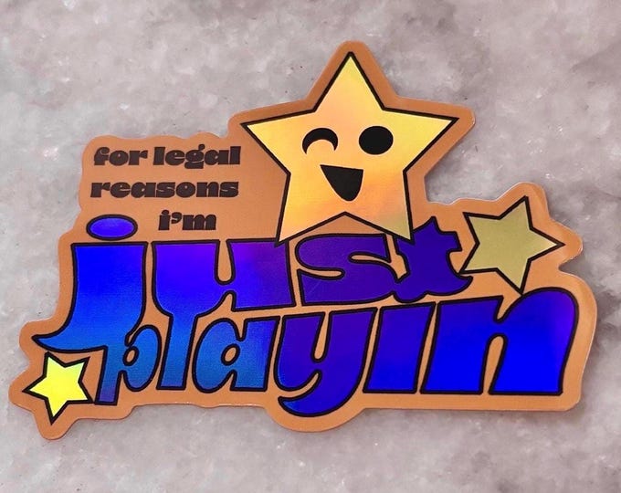 for legal reasons i’m just playing holographic sticker | just kidding star inspired | for laptops waterbottles | joking silly meme vibes