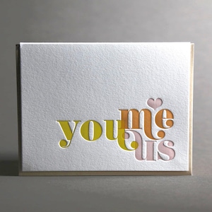 YOU ME US Valentine's Day Anniversary Love Letterpress Greeting Card