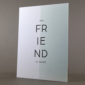 Limited Edition 5 x 7 Letterpress Art Print: This Friend is Loved image 1