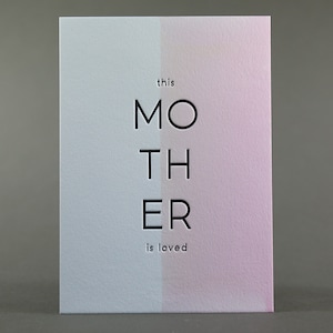 Limited Edition 5 x 7 Letterpress Art Print: This Mother is Loved image 2