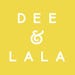 Dee and Lala
