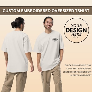 Custom Unisex Oversize T-shirts Personalized Embroidered T-Shirts Embroidered Oversize T-shirt Embroidered Logo  Personalized Gifts for Him