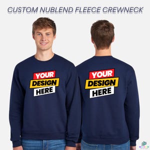 Custom NuBlend Fleece Crewneck Sweatshirt Personalized Gift Oversize Pullover Customize University College Sweater Add Your Own Text