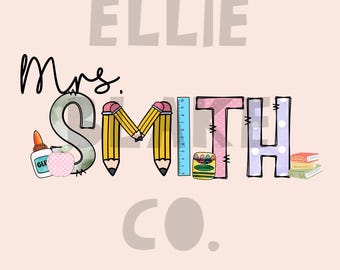 Custom Teacher Name Digital Download