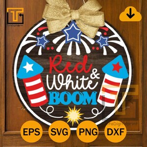 Fireworks 4th Of July Door Hanger Svg,Red White &Boom SVG,Patriotic Door Hanger Laser Cut File,Fireworks Porch Decor,Cricut,Independence Day