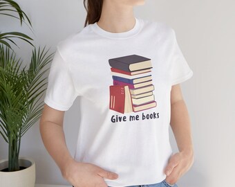 Camiseta unisex Bookworm, camiseta para amantes de la lectura, regalo de biblioteca, camiseta Give Me Books, ropa literaria, atuendo de bibliotecario, regalo divertido para hija adolescente