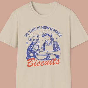 So This Is How You Make Biscuits T-Shirt, Retro Baking Cat Tee, Vintage Kitty T Shirt, Cool Gift for Cat Moms. Holiday Gift. Funny Shirt