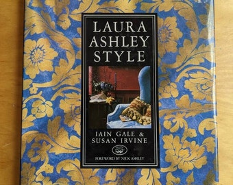 Vintage Laura Ashley Style Book * Home Decorating * Hardcover with Dust Jacket *1987 * First Edition * Iain Gale * Susan Irvine