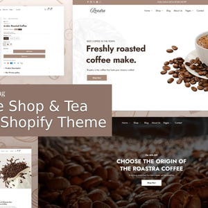 May include: A promotional image for a coffee shop and tea store Shopify theme. The image features website mockups, a cup of coffee with beans, and text that reads "Freshly roasted coffee make" and "Choose the origin of the Roastra coffee."