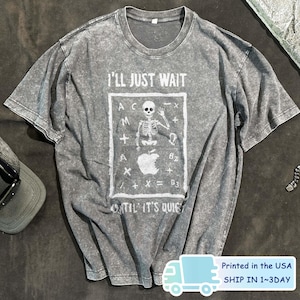 Funny Skeleton Teacher Shirt, Halloween School Tee, I&#39;ll Just Wait Until It&#39;s Quiet Shirt, Spooky Teacher T-Shirt