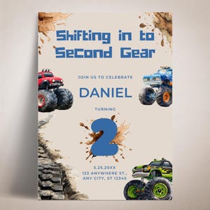 May include: A birthday party invitation with the text "Shifting in to Second Gear" and "Daniel". The invitation features illustrations of monster trucks in red, blue, and green, with a large blue number 2.