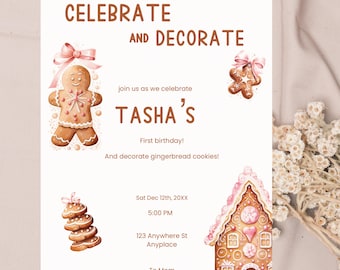 May include: A gingerbread-themed birthday party invitation with a gingerbread man, gingerbread house, and gingerbread cookies. The invitation says "Celebrate and Decorate" and "Tasha's First Birthday!" with the date, time, and location. RSVP information is included.