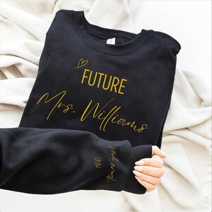 Personalized Future Mrs Sweatshirt, Engagement Gift, I Said Yes Sweater, Bridal Shower Gift, Bride To Be, Custom Fiancee Sweater