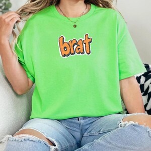 Brat Shirt Custom Brat Style Shirt Personalized Green Meme Shirt Brat Oversized Shirt Brat Girl Summer Brat Baby Tee Brat Girl Y2K Brat Tee