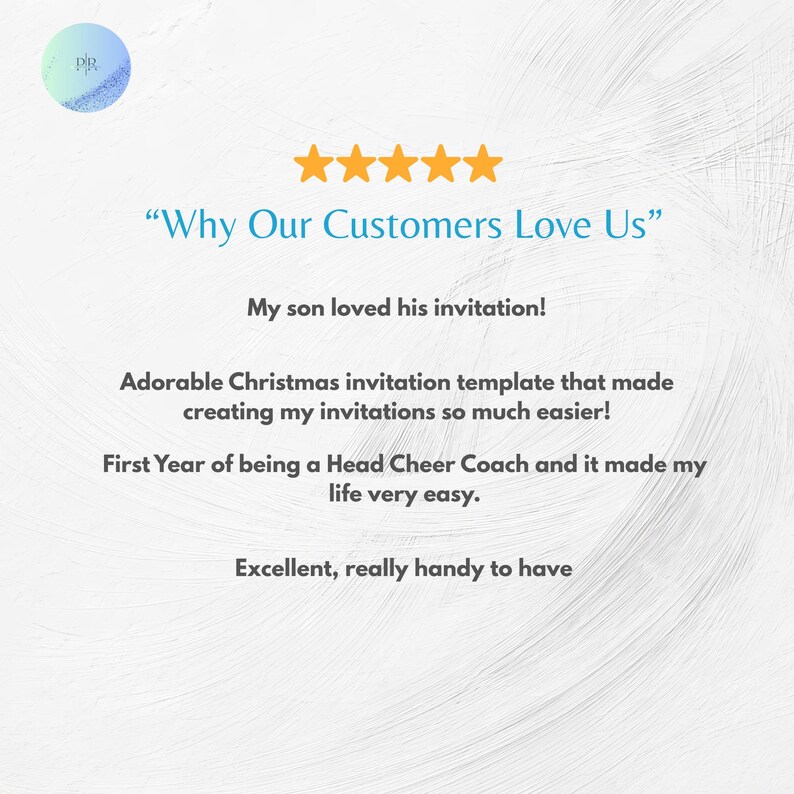 May include: A white background with text and gold stars. The text reads "Why Our Customers Love Us" and includes customer testimonials about an invitation template. The PR logo is in the upper left corner.