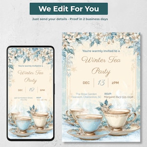 We edit for you invitation editing service, a Winter Tea Party invitation personalized with party details as a 5x7 printable and phone version