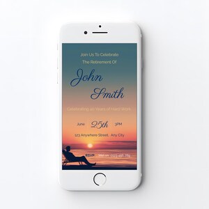 May include: A white smartphone displaying a digital retirement invitation with a sunset ocean background. The text reads: Join Us To Celebrate The Retirement Of John Smith, Celebrating 40 Years of Hard Work, June 25th 3PM, 123 Anywhere Street, Any City, RSVP: Mel on 0123 456 789.