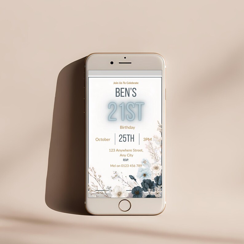 May include: A smartphone displays a digital invitation for Ben's 21st birthday. The invitation features the text "BEN'S 21ST" in a light blue neon style, with details including the date, time, and RSVP information, and floral accents.