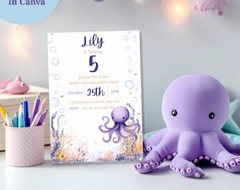 May include: A birthday invitation with an under-the-sea theme. The invitation features an illustration of an octopus and the text "Lily is turning 5". A purple octopus toy is next to the invitation. The text "Editable in Canva" is in the upper left corner.
