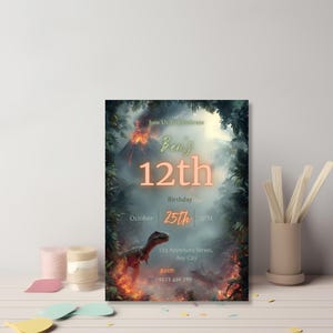 May include: A birthday invitation with a dinosaur theme. The invitation features a dinosaur illustration with a volcano and jungle background. The text reads "Ben's 12th Birthday" with the date and time. RSVP information is also included.