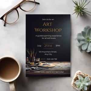 May include: An art workshop invitation with a dark background and gold text. The invitation includes the text "ART WORKSHOP", date, time, and location. Paintbrushes, paint tubes, and a palette are visible.