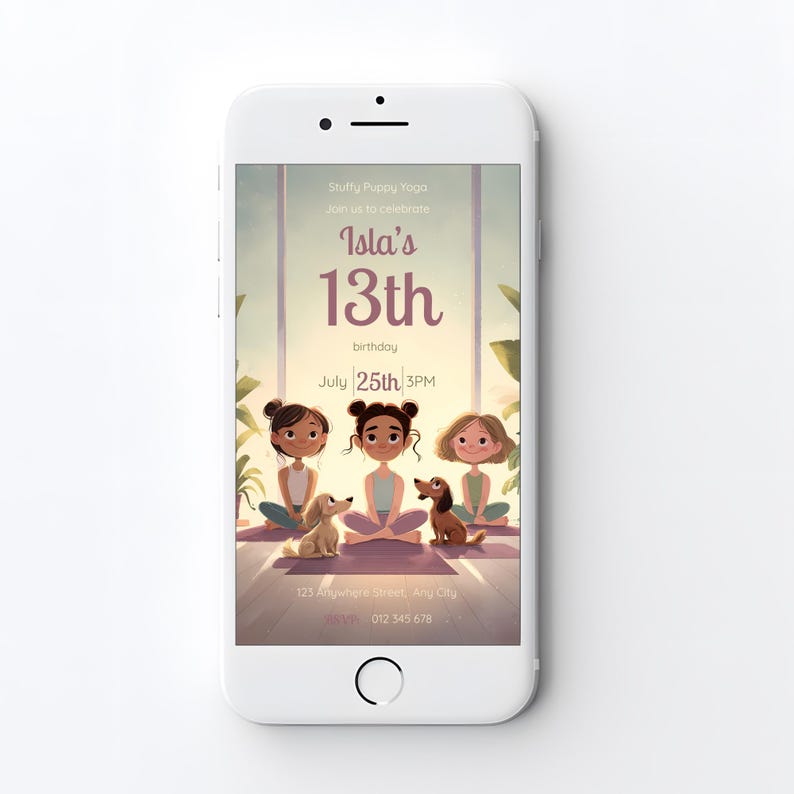 May include: A white smartphone shows a digital invitation for a 13th birthday party. The invitation features three cartoon girls, two dogs, and the text "Isla's 13th birthday, July 25th, 3PM". The theme is "Stuffy Puppy Yoga".