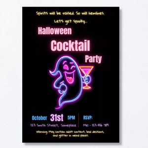 May include: A black Halloween cocktail party invitation flyer featuring neon-style text and a glowing purple ghost holding a martini glass. The text reads: Spirits will be raised. So will hemlines. Let's get spooky... Halloween Cocktail Party October 31st 5PM.