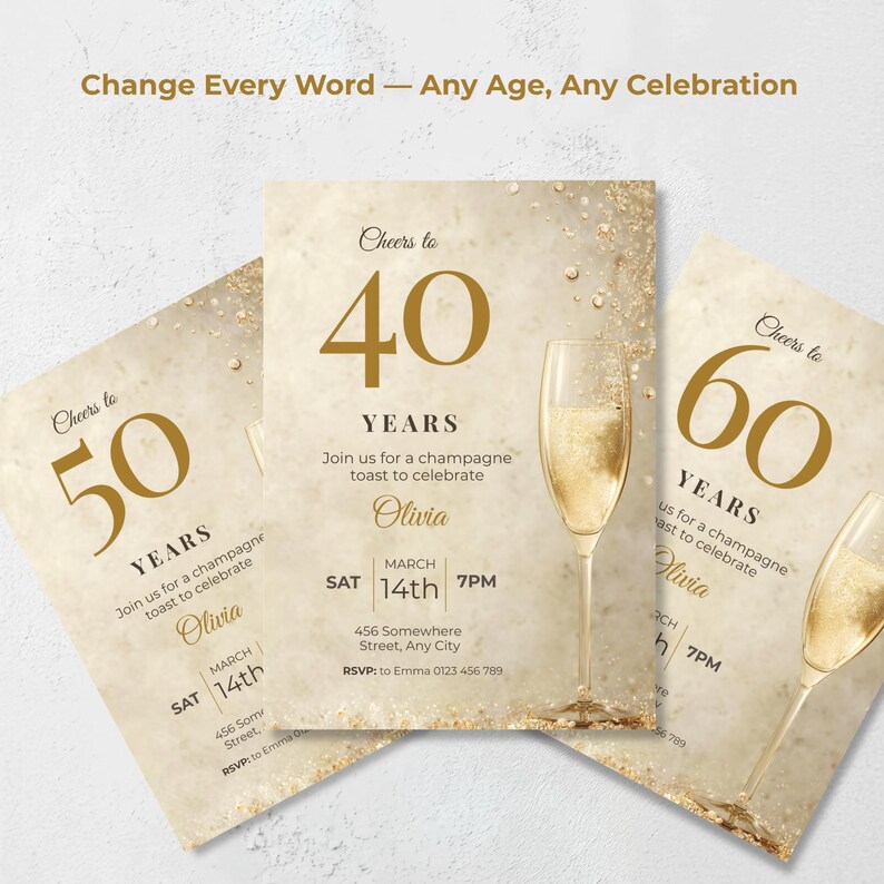 Editable champagne birthday invitation shown in three versions for a 40th, 50th and 60th birthday, change every word in Canva for any age or celebration
