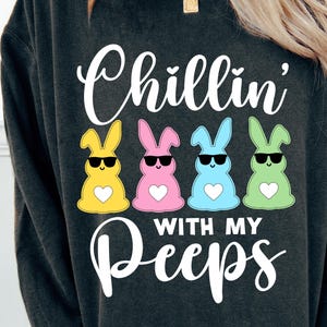 Chillin with my Peeps SVG PNG, Easter Svg, Easter Bunny Svg, Easter Shirt Svg, Peeps svg, Easter Sublimation Design, Svg Files for Cricut