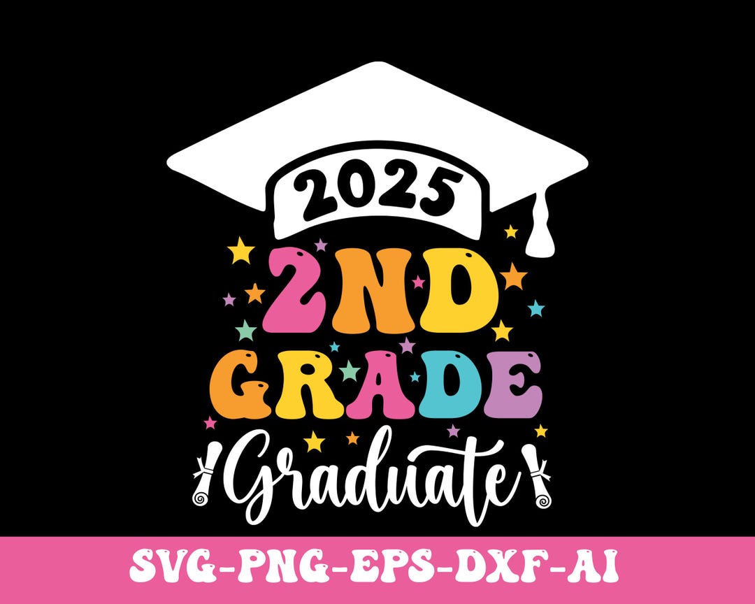 2025 2nd Grade Graduate Svg Png, Second Grade Grad Svg Png, Pre-k Grad ...